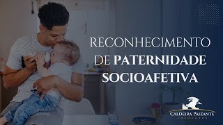 Reconhecimento de Paternidade Socioafetiva [upl. by Krause464]