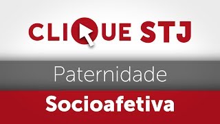 Clique STJ  Paternidade Socioafetiva 05102018 [upl. by Arnaud]