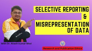 Selective Reporting amp Misrepresentation of Data  eSupport for Research  2022  Dr Akash Bhoi [upl. by Jaquenetta]