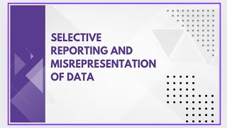 Selective reporting and misrepresentation of data [upl. by Adekahs229]