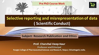 Selective reporting and misrepresentation of data  Scientific Conduct [upl. by Ynnohj864]