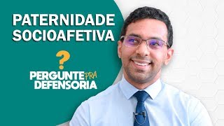 Paternidade socioafetiva O que é Como fazer o reconhecimento [upl. by Dann]